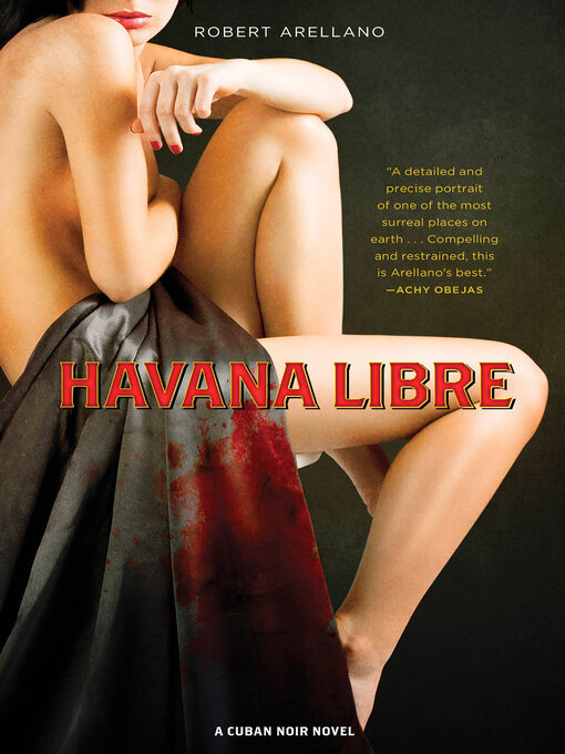 Title details for Havana Libre by Robert Arellano - Available